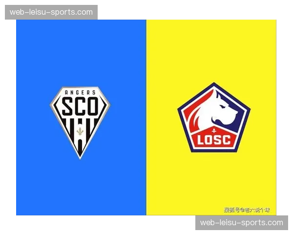 昂热VS里昂前瞻：为欧冠席位而战的里昂能否扭转颓势